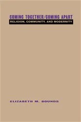Book cover of Coming Together/Coming Apart by Elizabeth Bounds