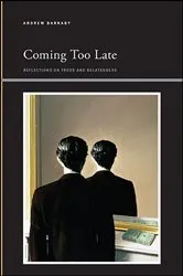 Book cover of Coming Too Late by Andrew Barnaby