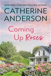 Book cover of Coming Up Roses by Catherine Anderson
