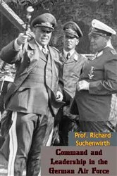 Book cover of Command and Leadership in the German Air Force by Prof. Richard Suchenwirth