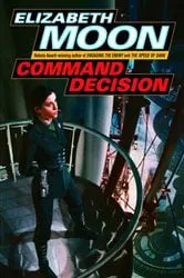 Book cover of Command Decision by Elizabeth Moon