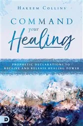 Book cover of Command Your Healing by Hakeem Collins