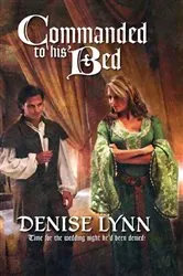 Book cover of Commanded To His Bed by Denise Lynn