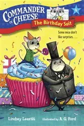 Book cover of Commander in Cheese #4: The Birthday Suit by Lindsey Leavitt