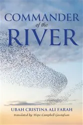 Book cover of Commander of the River by Ubah Cristina Ali Farah