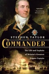 Book cover of Commander: The Life and Exploits of Britain's Greatest Frigate Captain by Stephen Taylor
