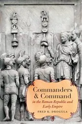 Book cover of Commanders and Command in the Roman Republic and Early Empire by Unknown