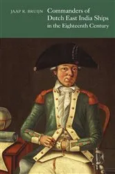 Book cover of Commanders of Dutch East India Ships in the Eighteenth Century by Jaap R. Bruijn