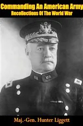 Book cover of Commanding An American Army Recollections Of The World War by Unknown