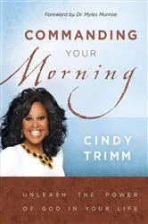 Book cover of Commanding Your Morning Daily Devotional by Cindy Trimm