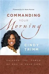 Book cover of Commanding Your Morning by Cindy Trimm