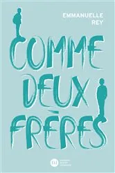 Book cover of Comme deux frères by Emmanuelle Rey