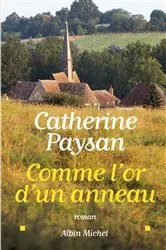 Book cover of Comme l'or d'un anneau by Catherine Paysan