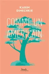 Book cover of Comme un Américain by Karim Dimechkie