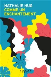 Book cover of Comme un enchantement by Nathalie Hug