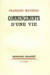 Book cover of Commencements d'une vie by François Mauriac