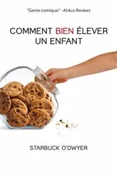 Book cover of Comment bien élever un enfant by Unknown