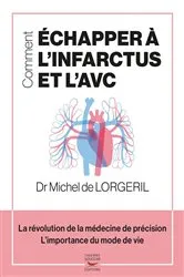 Book cover of Comment échapper à l'infarctus et l'AVC by Michel De Lorgeril