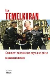 Book cover of Comment conduire un pays à sa perte by Ece Temelkuran