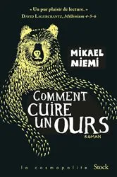 Book cover of Comment cuire un ours by Mikael Niemi