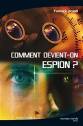 Book cover of Comment devient-on espion by Yvonnick Denoël