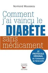 Book cover of Comment j'ai vaincu le diabète sans médicament by Normand Mousseau