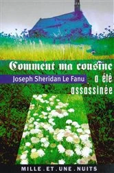 Book cover of Comment ma cousine a été assassinée by Joseph Sheridan Le Fanu