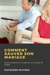 Book cover of Comment Sauver son Mariage by Kathleen Waters
