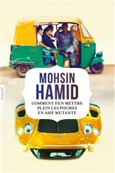 Book cover of Comment s'en mettre plein les poches en Asie mutante by Mohsin Hamid