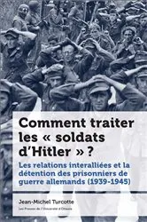 Book cover of Comment traiter les « soldats d’Hitler » ? by Jean-Michel Turcotte