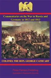 Book cover of Commentaries on the war in Russia and Germany in 1812 and 1813 by Unknown