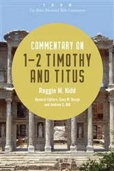 Book cover of Commentary on 1-2 Timothy and Titus by Reggie M. Kidd