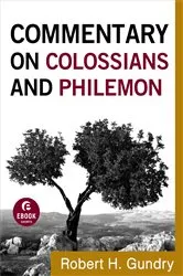 Book cover of Commentary on Colossians and Philemon (Commentary on the New Testament Book #12) by Robert H. Gundry