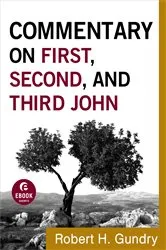 Book cover of Commentary on First, Second, and Third John (Commentary on the New Testament Book #18) by Robert H. Gundry