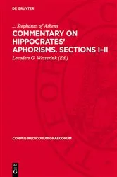 Book cover of Commentary on Hippocrates’ Aphorisms. Sections I–II by Stephanus of Athens