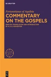 Book cover of Commentary on the Gospels by Fortunatianus Aquileiensis