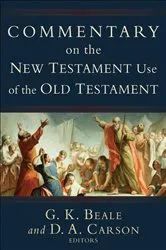 Book cover of Commentary on the New Testament Use of the Old Testament by G. K. Beale