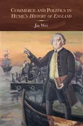 Book cover of Commerce and Politics in Hume's History of England by Jia Wei