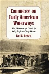 Book cover of Commerce on Early American Waterways by Earl E. Brown