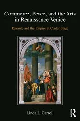 Book cover of Commerce, Peace, and the Arts in Renaissance Venice by Linda L. Carroll
