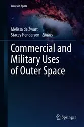 Book cover of Commercial and Military Uses of Outer Space by Melissa de Zwart