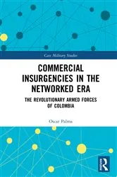 Book cover of Commercial Insurgencies in the Networked Era by Oscar Palma