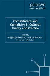 Book cover of Commitment and Complicity in Cultural Theory and Practice by B. Firat