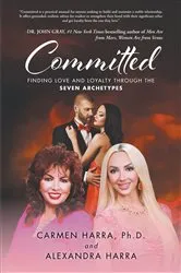 Book cover of Committed: Finding Love and Loyalty Through the Seven Archetypes by Harra, Ph.D.,Carmen