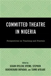 Book cover of Committed Theatre in Nigeria by Segun Oyeleke Oyewo