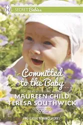 Book cover of Committed to the Baby by Maureen Child