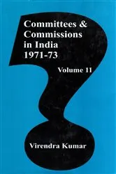 Book cover of Committees And Commissions In India 1947 -1973: (1971-73) by Virendra Kumar