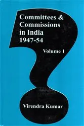Book cover of Committees and Commissions in India 1947-54 by Unknown