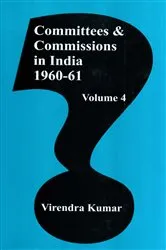 Book cover of Committees And Commissions In India 1947-73 (1960-61) by Unknown