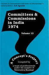 Book cover of Committees and Commissions in India 1974, A Concept's Project (Concepts in Communication Informatics and Librarianship-48) by Virendra Kumar